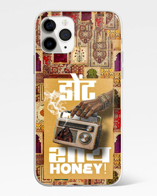 Don’t Say Honey Phone Cover