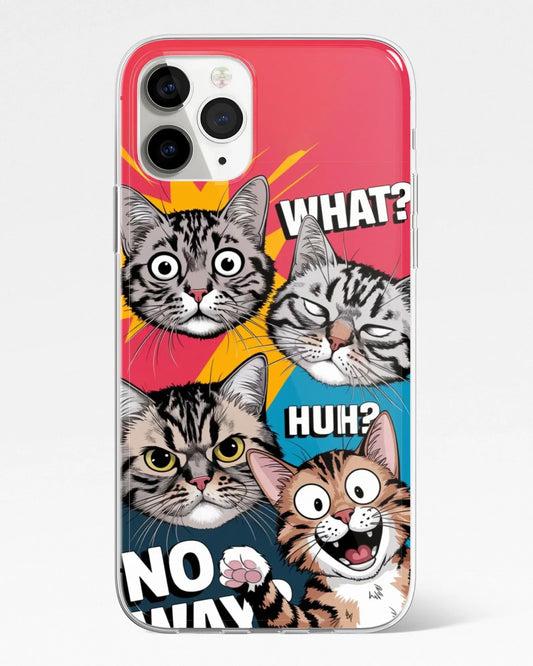 What Huh No Way Kitty Phone Cover