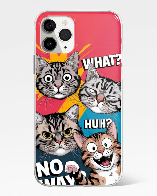 What Huh No Way Kitty Phone Cover