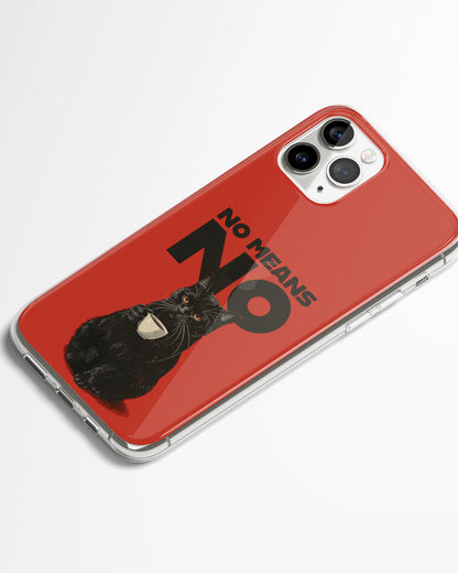 No Means No Phone Cover