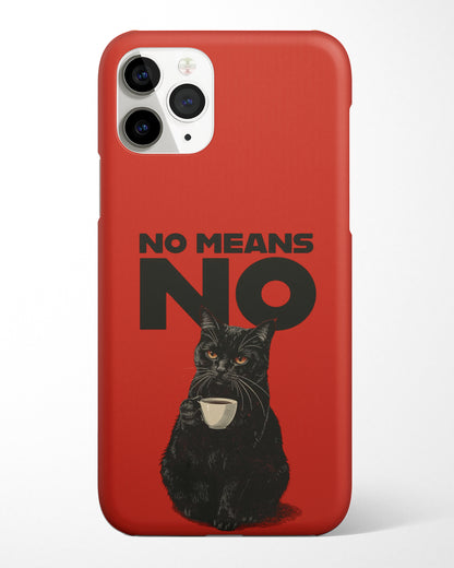 No Means No Phone Cover