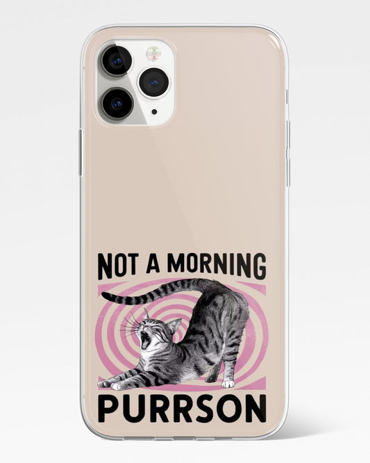 Not a Morning Purrson Phone Cover
