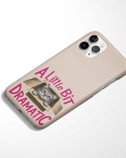 A Little Bit Dramatic Phone Cover