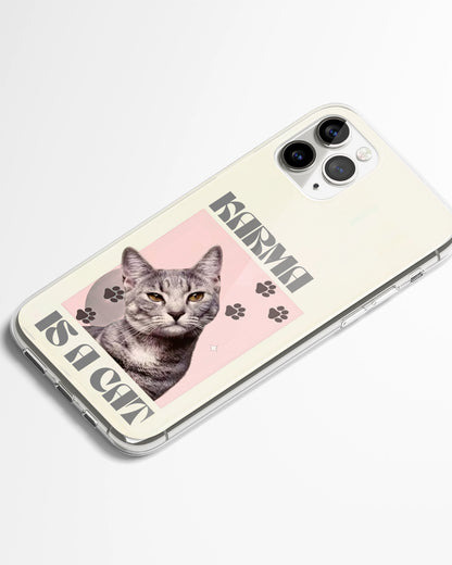 Karma Is a Cat Phone Cover
