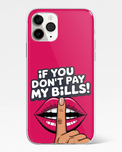 No Bills No Opinion Phone Cover