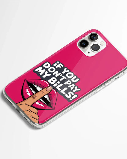 No Bills No Opinion Phone Cover