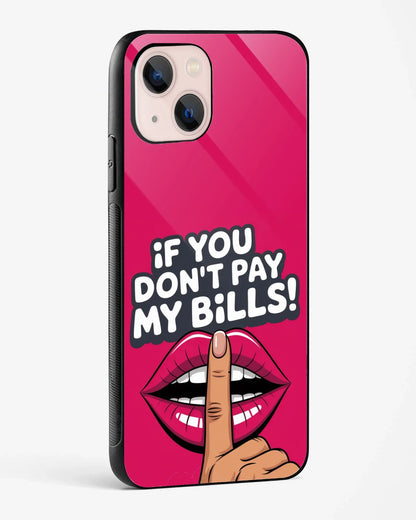 No Bills No Opinion Phone Cover