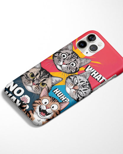 What Huh No Way Kitty Phone Cover